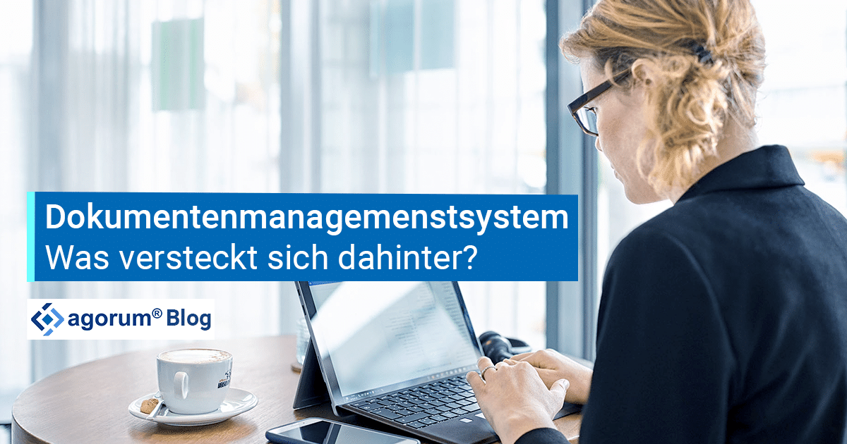 Was Ist Ein DMS? Und Wozu Braucht Man Dokumentenmanagement ...