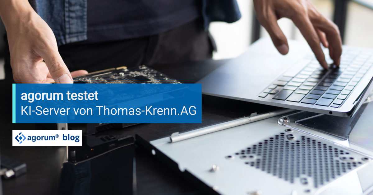 agorum testet: KI-Server von Thomas-Krenn.AG