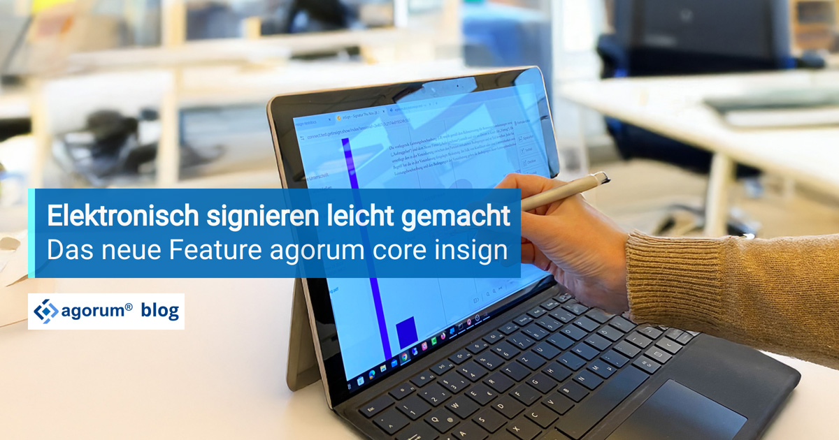 Elektronisch signieren leicht gemacht: Das neue Feature agorum core insign